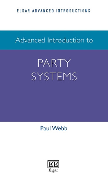 Advanced Introduction to Party Systems by Paul Webb 9781035313280