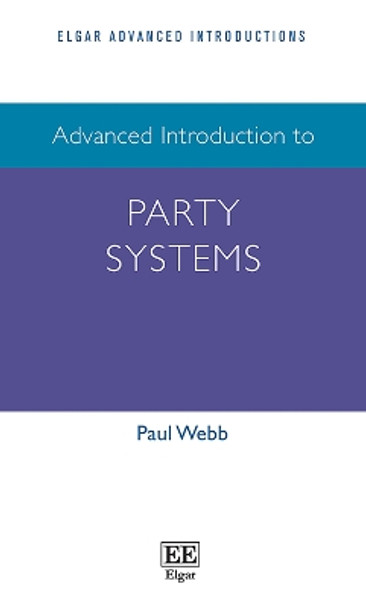 Advanced Introduction to Party Systems by Paul Webb 9781035313303