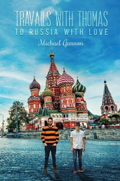Travails with Thomas: To Russia with Love by Michael Gannon