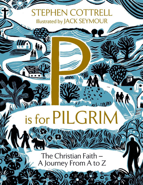 P is for Pilgrim by Stephen Cottrell 9781399805278