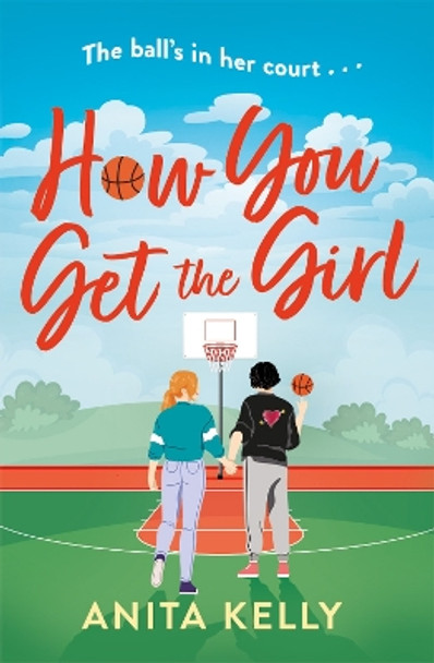 How You Get The Girl by Anita Kelly 9781472286086