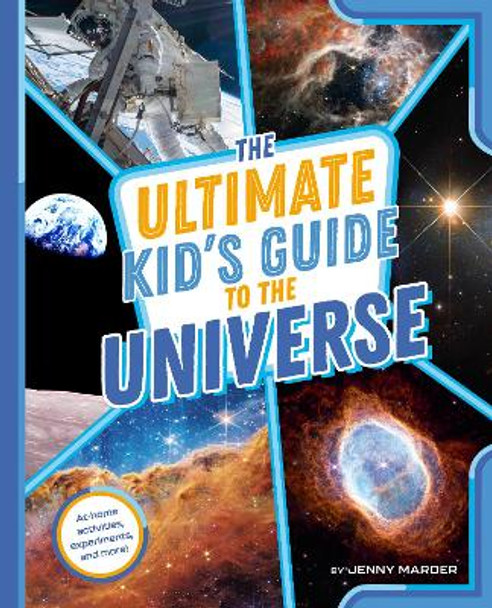 The Ultimate Kid's Guide to the Universe: At-Home Activities, Experiments, and More! by Jenny Marder 9780593658925