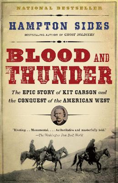 Blood and Thunder: An Epic of the American West by Hampton Sides 9781400031108