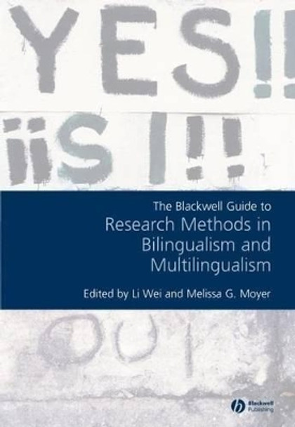 The Blackwell Guide to Research Methods in Bilingualism and Multilingualism by Li Wei 9781405179003