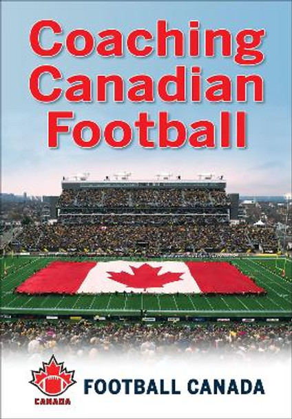 Coaching Canadian Football by Football Canada 9781450442619