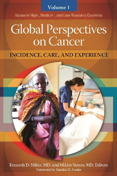 Global Perspectives on Cancer [2 volumes]: Incidence, Care, and Experience by Kenneth D. Miller 9781440828577