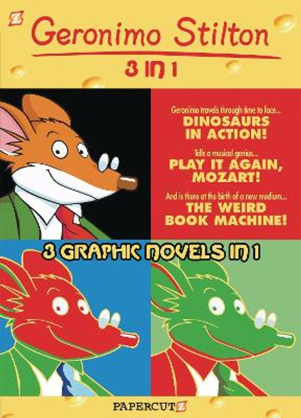 Geronimo Stilton 3-in-1 #3: Dinosaurs in Action!, Play it Again, Mozart!, and the Weird Book Machine by Geronimo Stilton 9781545803103