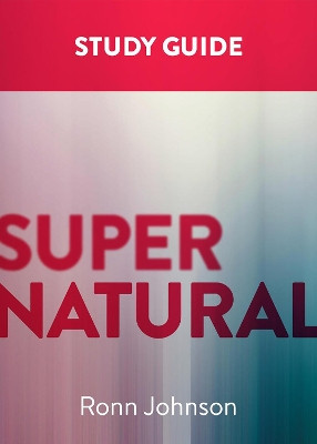 Supernatural: A Study Guide by Ronn Johnson 9781577996842