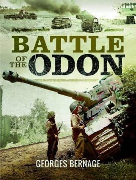 Battle of the Odon by Georges Bernage 9781473857612