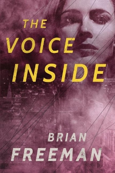 The Voice Inside by Brian Freeman 9781477809075