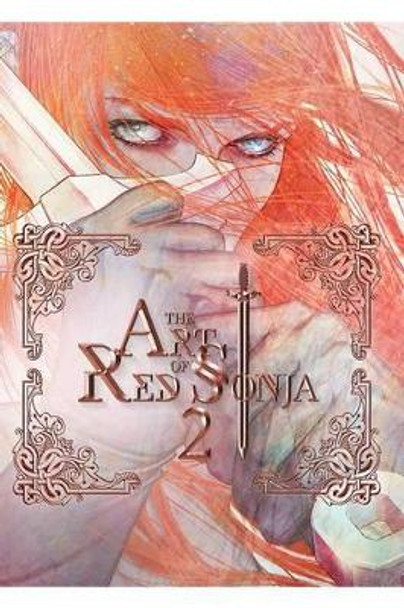 Art of Red Sonja Volume 2 by Jay Anacleto 9781524102074