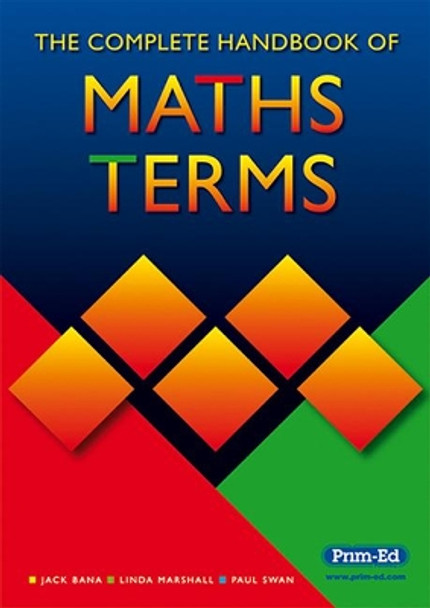 The Complete Handbook of Maths Terms by Jack Bana 9781846540356