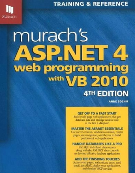 Murach's ASP.NET 4 Web Programming with VB: 2010 by Anne Boehm 9781890774608