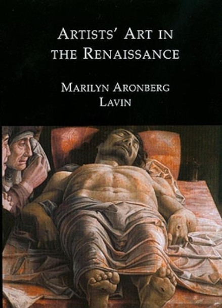 Artists' Art in the Renaissance by Marilyn Aronberg Lavin 9781904597438