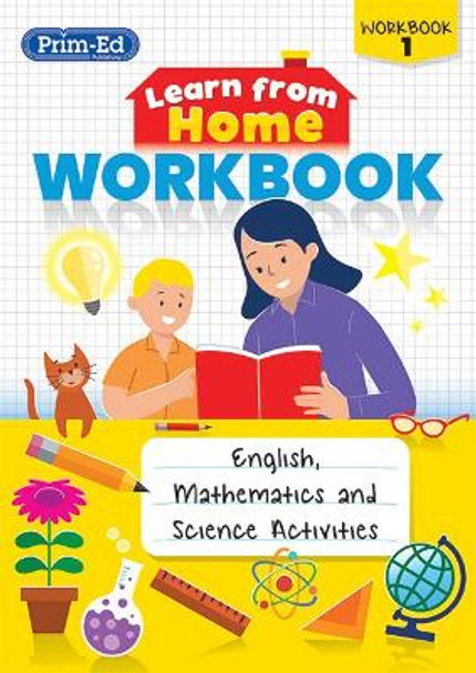 Learn from Home Workbook 1: English, Mathematics and Science Activities by Prim-Ed Publishing 9781912760619