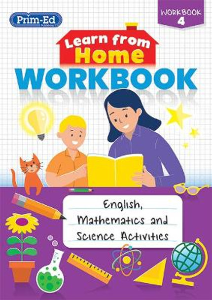 Learn from Home Workbook 4: English, Mathematics and Science Activities by Prim-Ed Publishing 9781912760640