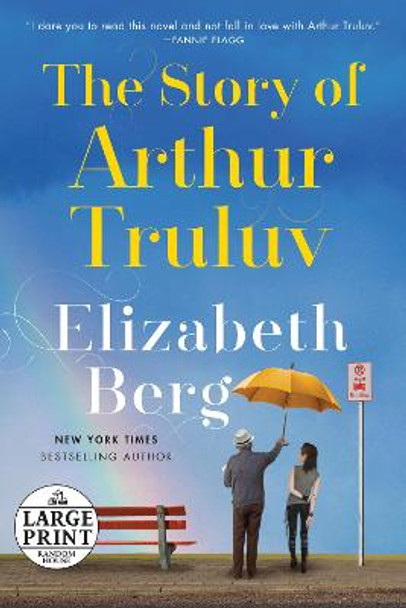 The Story of Arthur Truluv by Elizabeth Berg