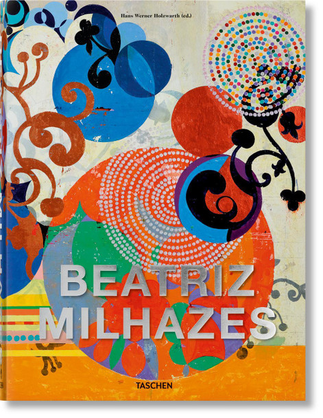 Milhazes by Hans Werner Holzwarth 9783836584630