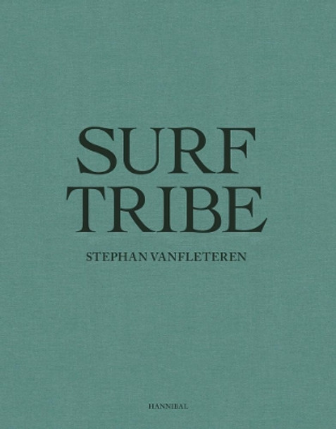 Surf Tribe by Stephan Vanfleteren 9789492677365