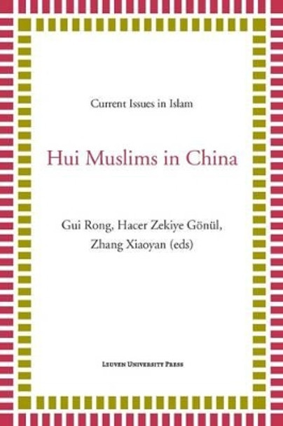 Hui Muslims in China Gui Rong 9789462700666