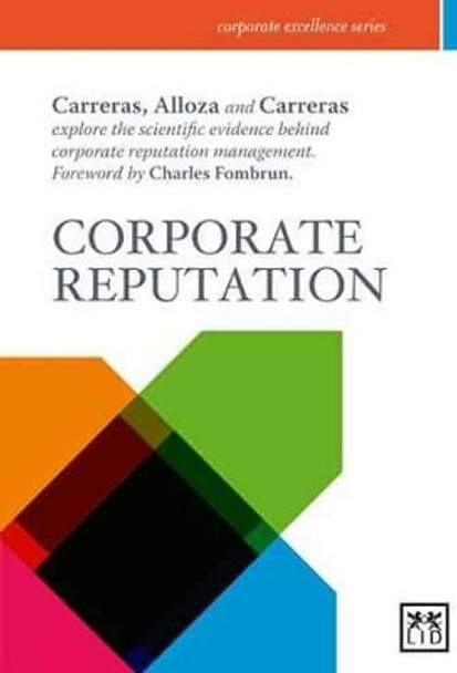 Corporate Reputation: The Scientific Evidence Behind Corporate Reputation Management by Angel Alloza 9788483567975