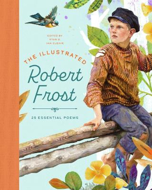 The Illustrated Robert Frost by Ryan Van Cleave