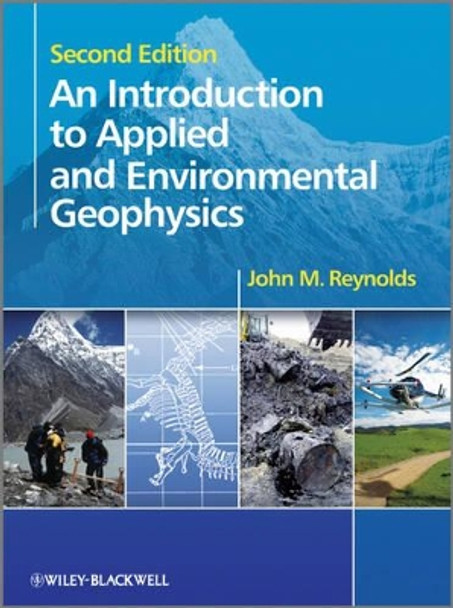 An Introduction to Applied and Environmental Geophysics by John M. Reynolds 9780471485360