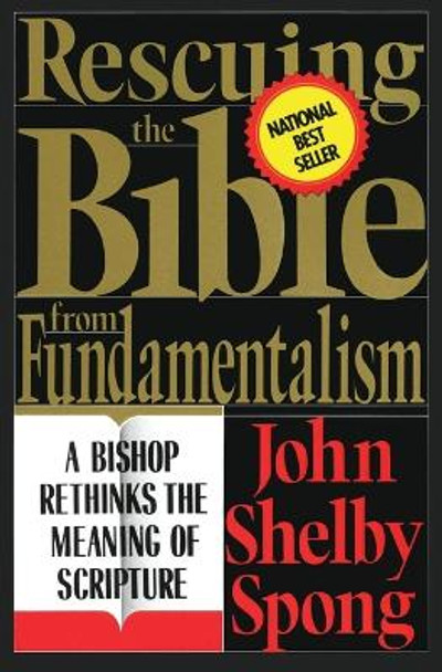 Rescuing the Bible from Fundamentalism by John Shelby Spong 9780060675189