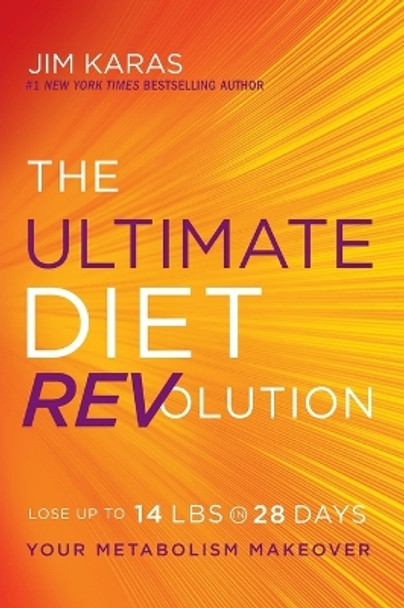 The Ultimate Diet REVolution: Your Metabolism Makeover by Jim Karas 9780062321589