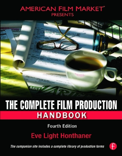 The Complete Film Production Handbook by Eve Light Honthaner 9780240811505
