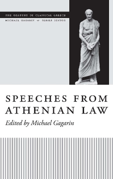 Speeches from Athenian Law by Michael Gagarin 9780292726383