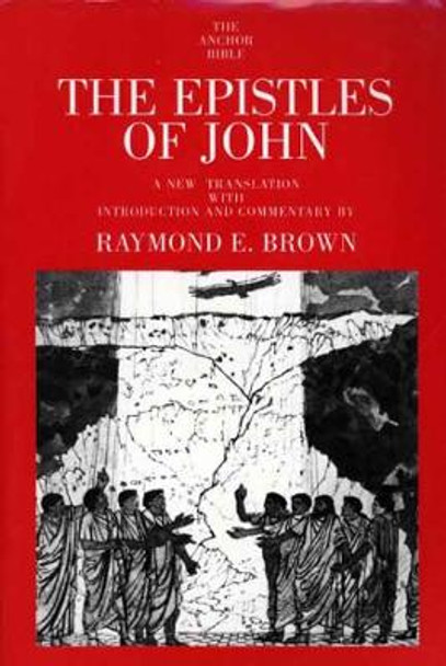 The Epistles of John by Raymond E. Brown 9780300140279