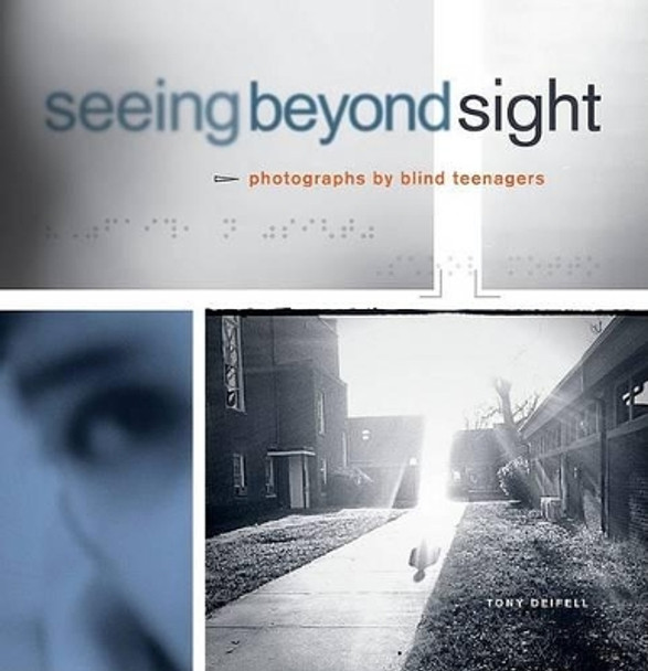 Seeing Beyond Sight by Tony Deifell 9780811853491