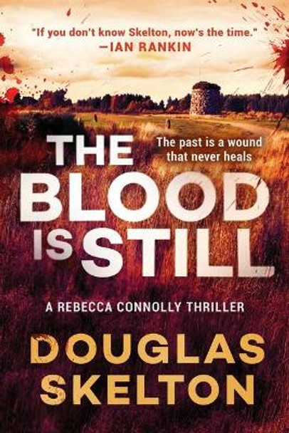 The Blood Is Still: A Rebecca Connolly Thriller by Douglas Skelton 9781951627317