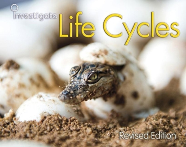 Life Cycles (Investigate!) by Charlotte Guillain 9781484635650