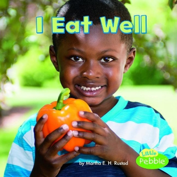 I Eat Well (Healthy Me) by Martha E H Rustad 9781515739876