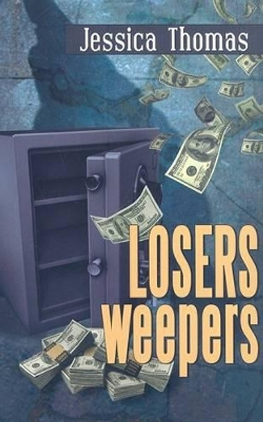 Losers, Weepers by Jessica Thomas 9781594931277