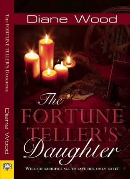 Fortune Teller's Daughter by Diane Wood 9781594933936