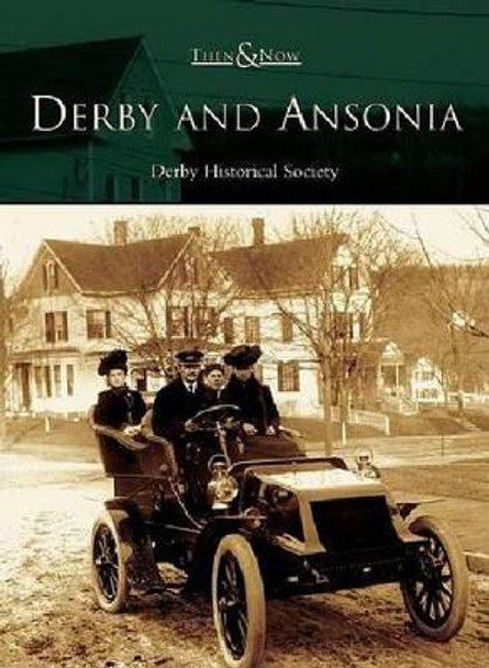 Derby and Ansonia by Derby Historical Society 9780738536880
