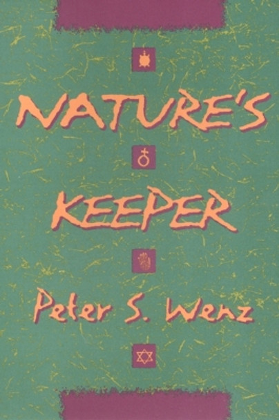 Nature's Keeper by Peter Wenz 9781566394277