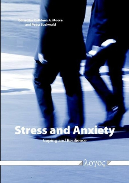 Stress and Anxiety -- Coping and Resilience by Kathleen A. Moore 9783832545079