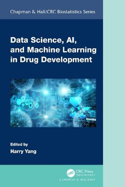 Data Science, AI, and Machine Learning in Drug Development by Harry Yang