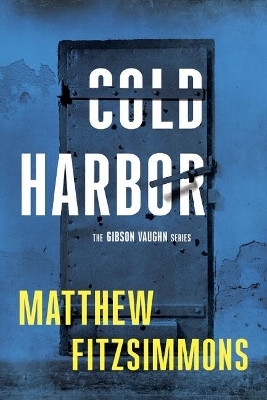 Cold Harbor by Matthew FitzSimmons 9781503943346