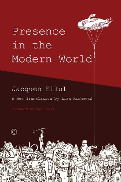 Presence in the Modern World by Jacques Ellul 9780227176634