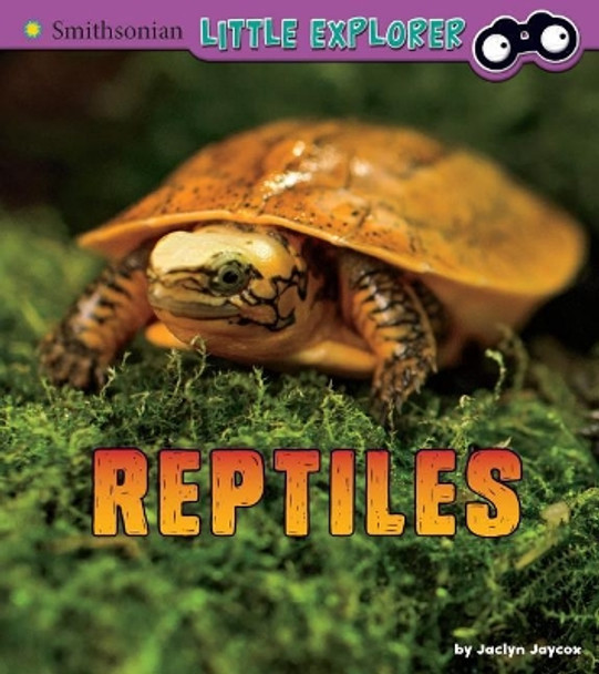 Reptiles: a 4D Book (Little Zoologist) by Jaclyn Jaycox 9781543526530