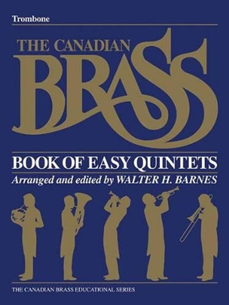 The Canadian Brass Book of Easy Quintets by Hal Leonard Publishing Corporation 9781458401342