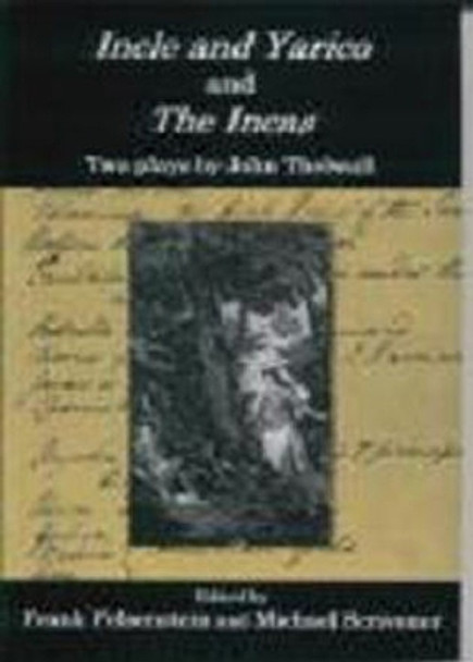 Incle and Yarico and The Incas: Two Plays by John Thelwall by Frank Felsenstein 9781611473353