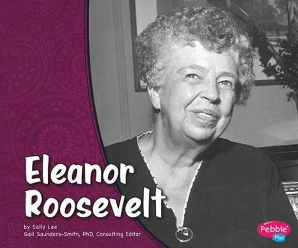 Eleanor Roosevelt by Sally Lee 9781429656030