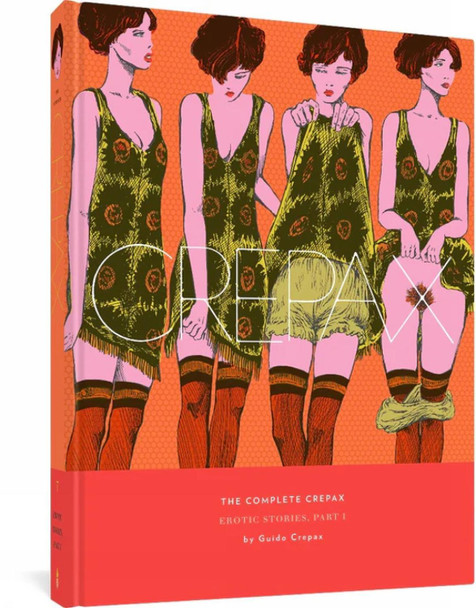 The Complete Crepax Volume 7:: Erotic Stories, Part I by Guido Crepax