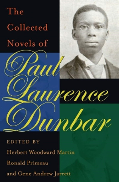 The Collected Novels of Paul Laurence Dunbar by Paul Laurence Dunbar 9780821418598